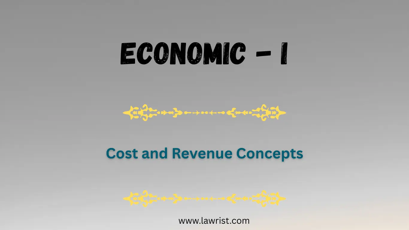 Cost and Revenue Concepts in Economics